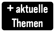 + aktuelle Themen